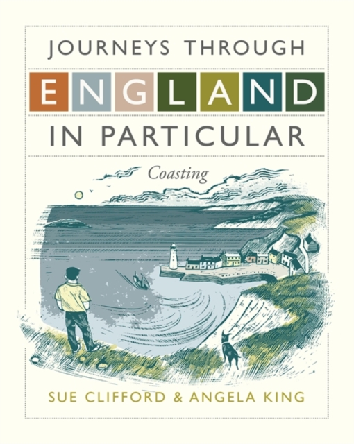Journeys Through England in Particular: Coasting, Hardback Book