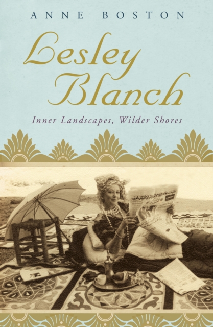 Lesley Blanch : Inner Landscapes, Wilder Shores, EPUB eBook