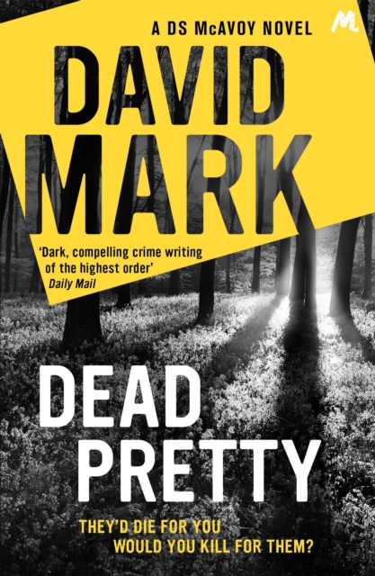 Dead Pretty : The 5th DS McAvoy novel from the Richard & Judy bestselling author, Paperback / softback Book