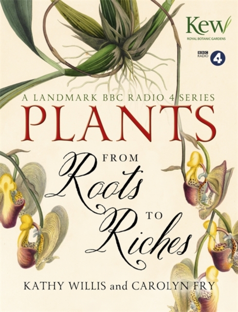 Plants: From Roots to Riches, Hardback Book