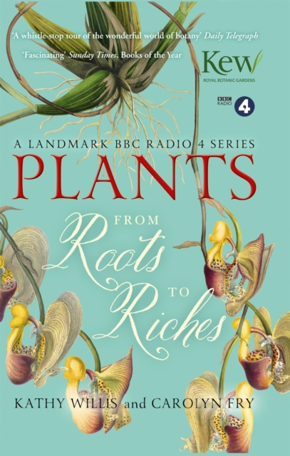 Plants: From Roots to Riches, Paperback / softback Book