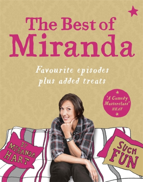 The Best of Miranda : Favourite Episodes Plus Added Treats - Such Fun!, Hardback Book