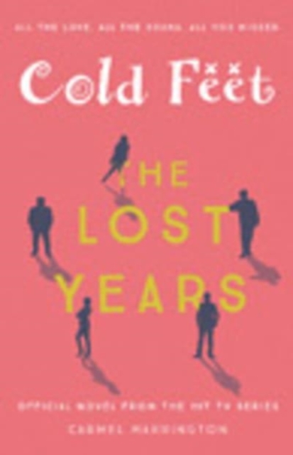 Cold Feet: The Lost Years, Hardback Book