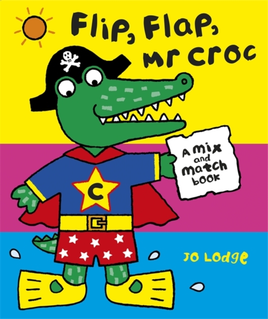 Mr Croc: Flip, Flap, Mr Croc, Spiral bound Book