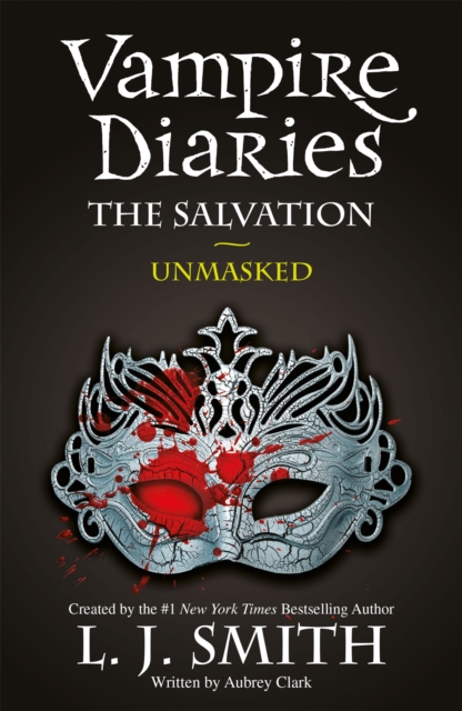 The Vampire Diaries: The Salvation: Unmasked : Book 13, Paperback / softback Book