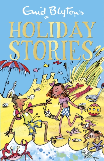 Enid Blyton's Holiday Stories : Contains 26 classic tales, EPUB eBook