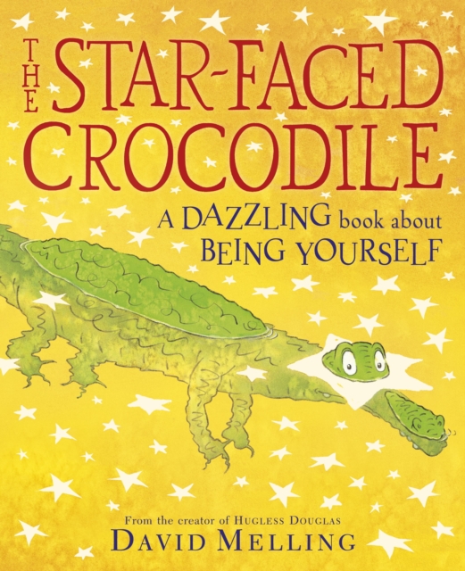 The Star-faced Crocodile : A dazzling book about being yourself, EPUB eBook