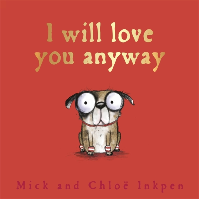 Fred: I Will Love You Anyway, Hardback Book