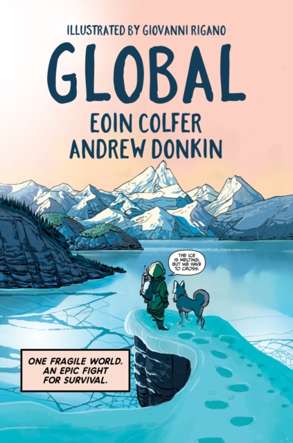 Global : a graphic novel adventure about hope in the face of climate change, Hardback Book
