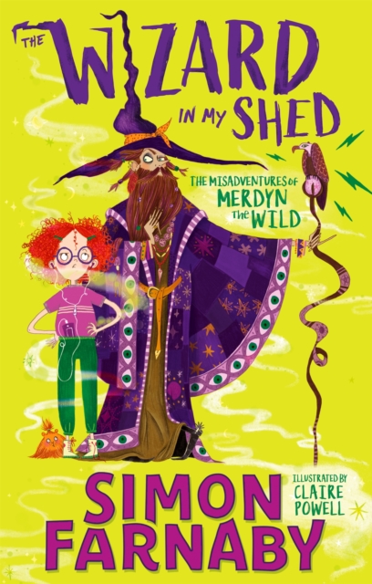 The Wizard In My Shed : The Misadventures of Merdyn the Wild, Paperback / softback Book