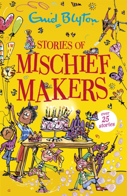 Stories of Mischief Makers : Over 25 stories, Paperback / softback Book