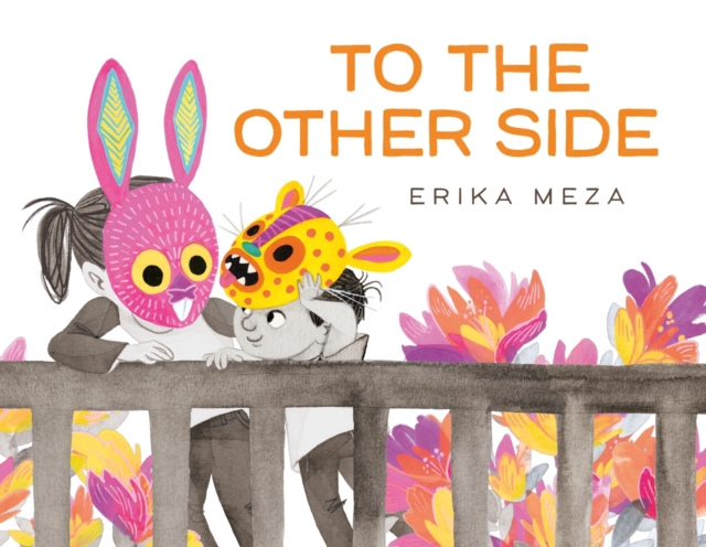 To The Other Side : A powerful story of two refugees searching for safety, Hardback Book