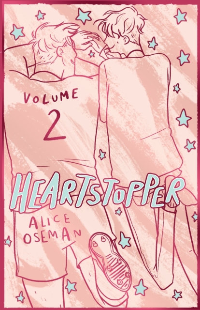 Heartstopper Volume 2 : The bestselling graphic novel, now on Netflix!, Hardback Book
