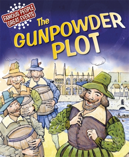 Famous People, Great Events: The Gunpowder Plot, Paperback / softback Book