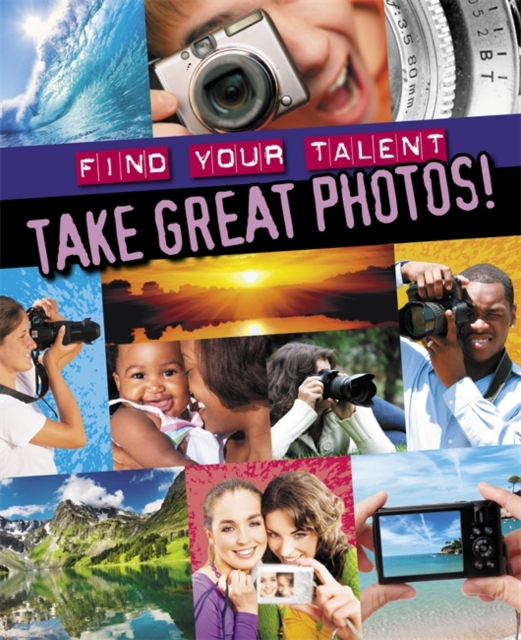 Take Great Photos!, Hardback Book
