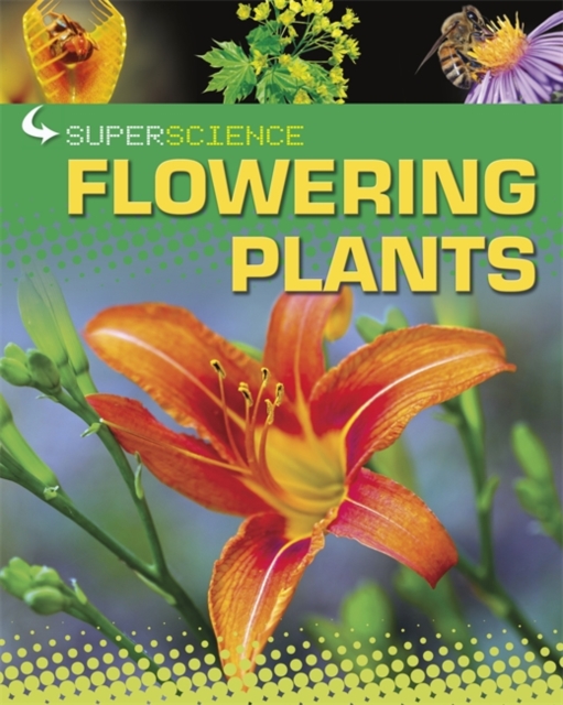 Super Science: Flowering Plants, Paperback / softback Book