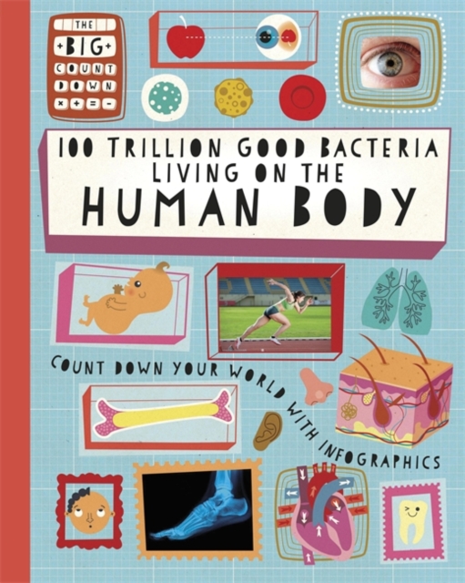 The Big Countdown: 100 Trillion Good Bacteria Living on the Human Body, Hardback Book