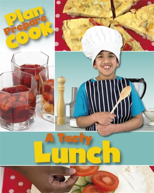 Plan, Prepare, Cook: A Tasty Lunch, Paperback Book