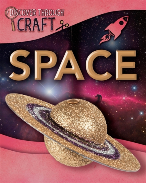 Discover Through Craft: Space, Hardback Book