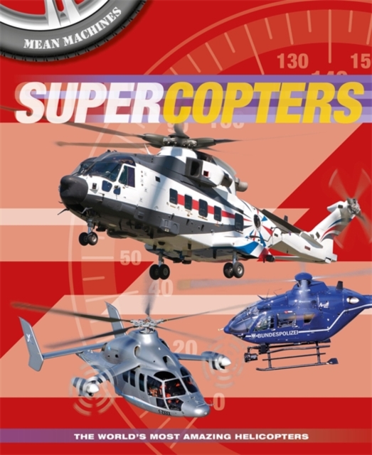 Mean Machines: Supercopters, Hardback Book