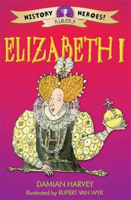 History Heroes: Elizabeth I, Paperback / softback Book