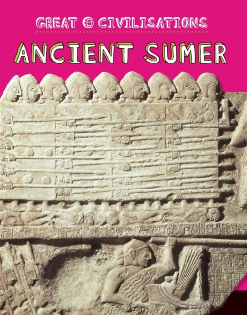 Great Civilisations: Ancient Sumer, Paperback / softback Book
