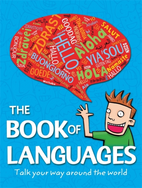 The Book of Languages : Talk your way around the world, Paperback / softback Book