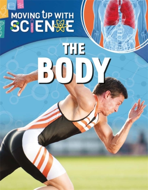 Moving up with Science: The Body, Hardback Book