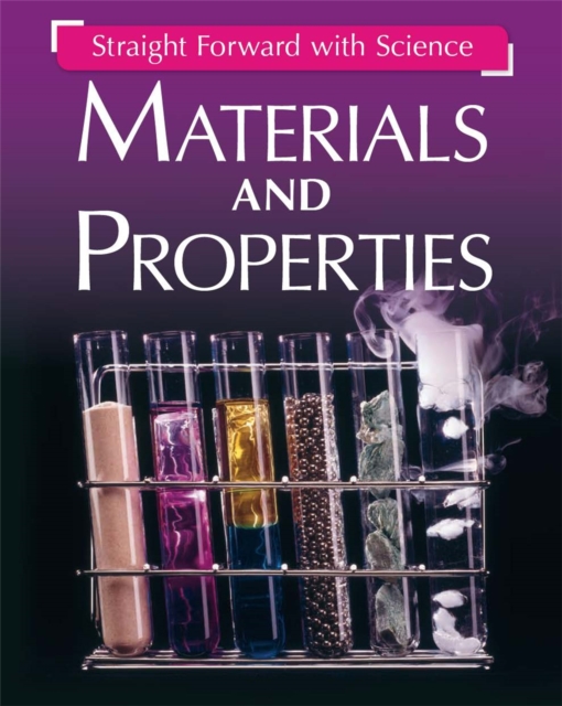 Straight Forward with Science: Materials and Properties, Paperback / softback Book