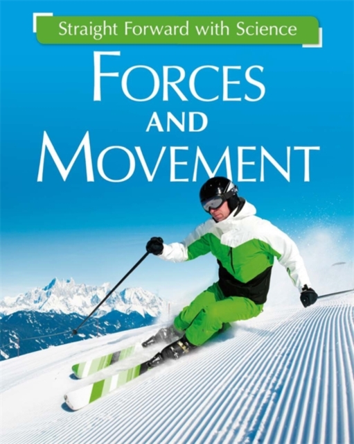 Straight Forward with Science: Forces and Movement, Paperback / softback Book