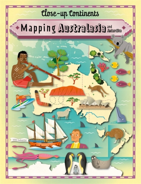 Close-up Continents: Mapping Australasia and Antarctica, Paperback / softback Book