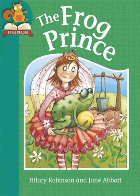 Must Know Stories: Level 2: The Frog Prince, Hardback Book