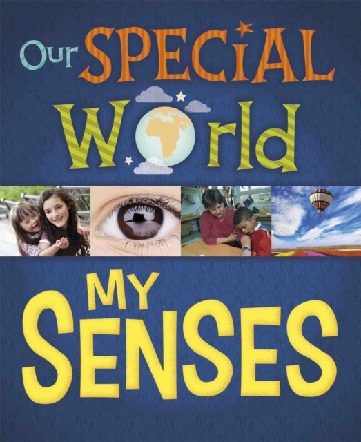 Our Special World: My Senses, Hardback Book