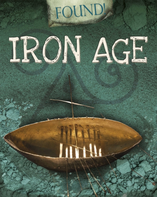 Found!: Iron Age, Hardback Book