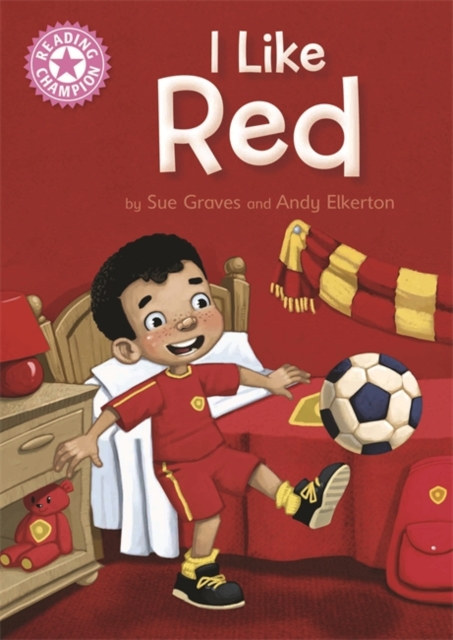 Reading Champion: I Like Red : Independent Reading Pink 1B, Hardback Book