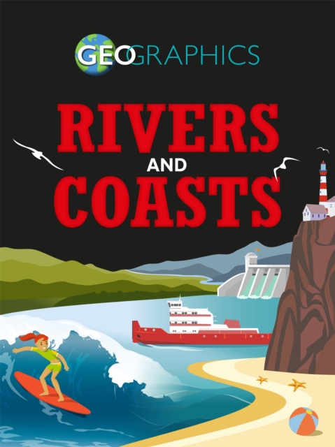 Geographics: Rivers and Coasts, Paperback / softback Book