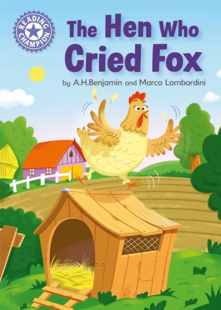 Reading Champion: The Hen Who Cried Fox : Independent Reading Purple 8, Hardback Book