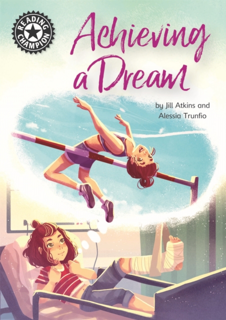 Reading Champion: Achieving a Dream : Independent Reading 18, Hardback Book