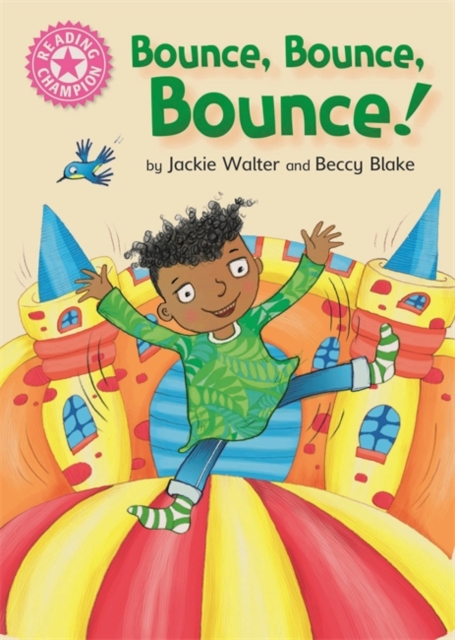 Reading Champion: Bounce, Bounce, Bounce! : Pink 1B, Paperback / softback Book