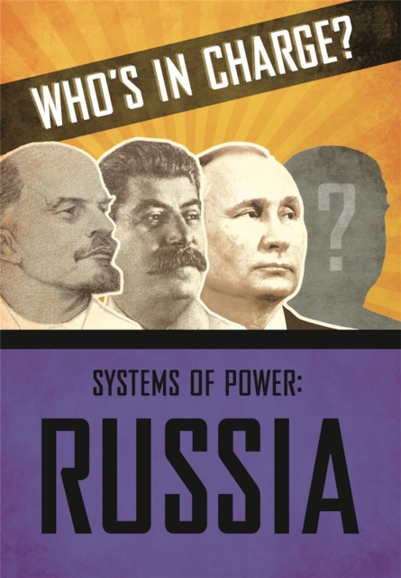 Who's in Charge? Systems of Power: Russia, Hardback Book