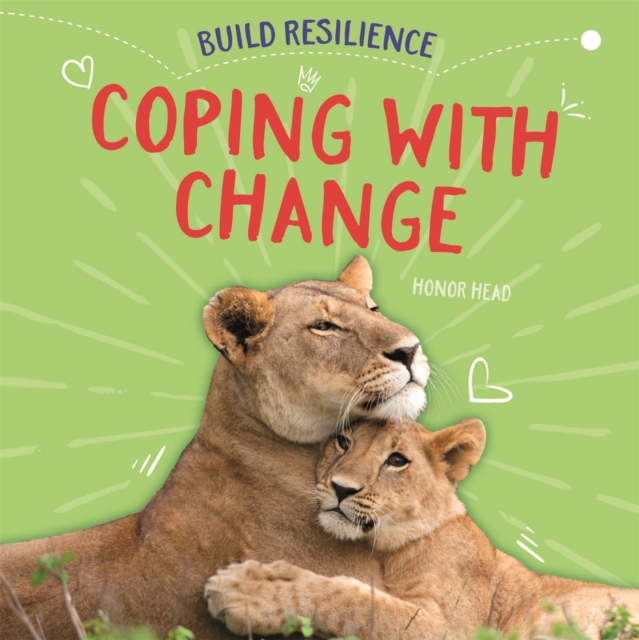 Build Resilience: Coping with Change, Hardback Book