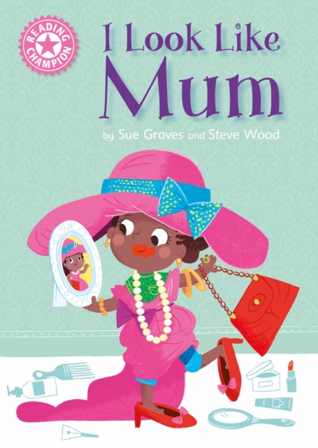 I Look Like Mum : Independent Reading Pink 1A, EPUB eBook