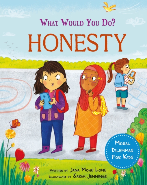 What would you do?: Honesty : Moral dilemmas for kids, Hardback Book