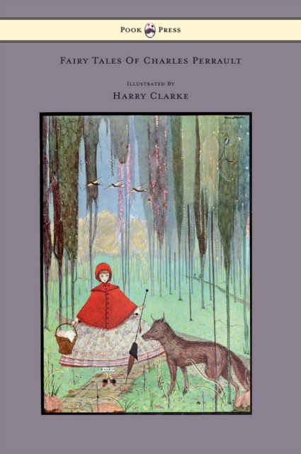 Fairy Tales Of Charles Perrault Illustrated By Harry Clarke, Hardback Book