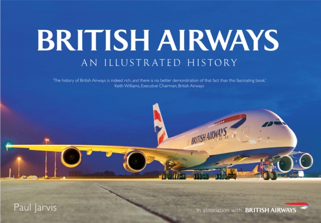 British Airways : An Illustrated History, Paperback / softback Book