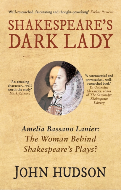 Shakespeare's Dark Lady : Amelia Bassano Lanier The Woman Behind Shakepeare's Plays?, EPUB eBook