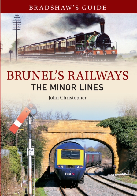 Bradshaw's Guide Brunel's Railways The Minor Lines : Volume 3, EPUB eBook