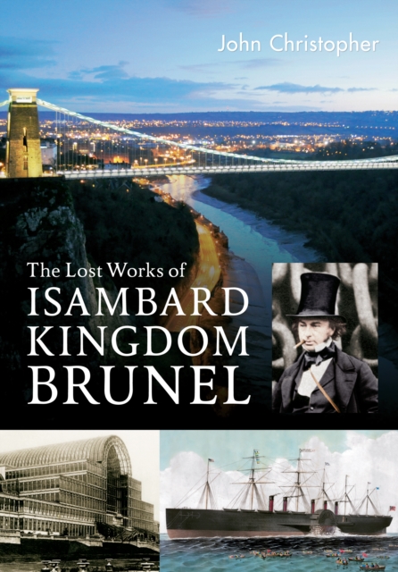 The Lost Works of Isambard Kingdom Brunel, EPUB eBook
