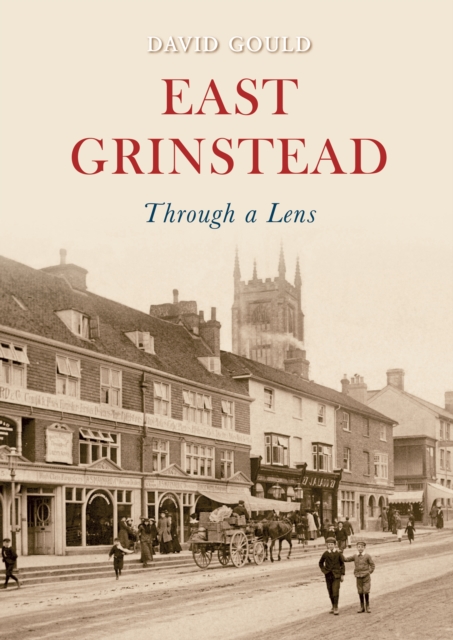 East Grinstead Through a Lens, EPUB eBook