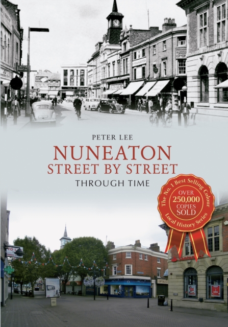 Nuneaton Street By Street Through Time, EPUB eBook